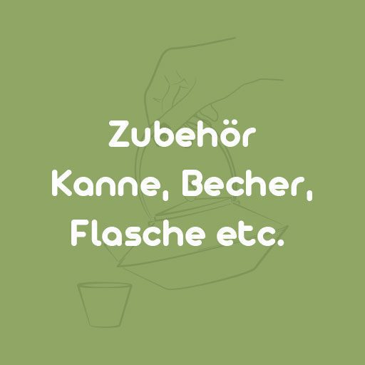 Zubehör – Kanne, Becher, Flasche etc.